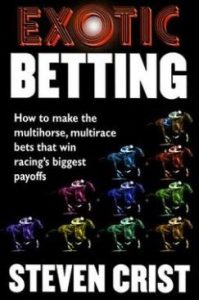 Exotic Betting - Steven Crist