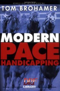 Modern Pace Handicapping - Tom Brohamer